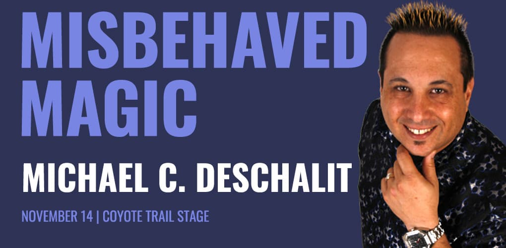Misbehaved Magic with Michael C. DeSchalit